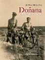DOÑANA.TODO ERA NUEVO Y SALVAJE.FUNDACION JOSE MANUEL LARA-DURA