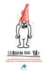 ¡LIBERTAD REAL YA! EL DESPERTADOR DE LOS CIUDADANO