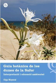 GUIA BOTÀNICA DE LES DUNES DE LA SAFOR. INTERPRETACIÓ I EDUCACIÓ AMBIENTAL