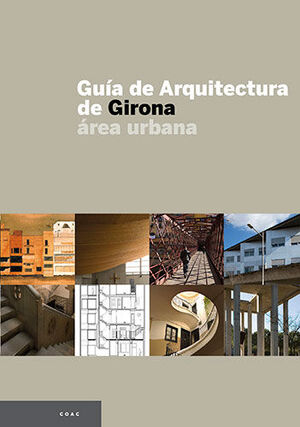 GUÍA DE ARQUITECTURA DE GIRONA, ÁREA URBANA
