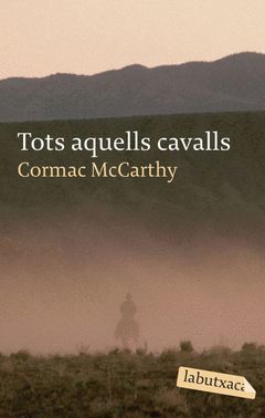 TOTS AQUELLS CAVALLS.LABUTXACA