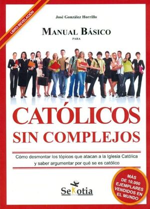 MANUAL BASICO PARA CATOLICOS SIN COMPLEJOS