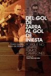 DEL GOL DE ZAFRA AL GOL DE INIESTA. TITAN
