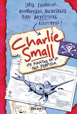 CHARLIE SMALL. LAS PIRATAS DE LA ISLA PERFIDIA.PIRUETA-INF-CARTONE