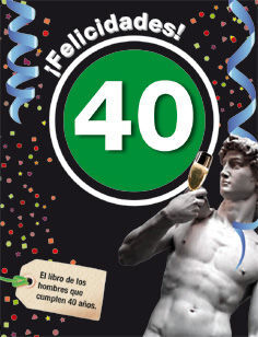 FELICIDADES 40.HOMBRE.ACV-CARTONE