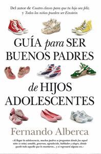 GUÍA PARA SER BUENOS PADRES DE HIJOS ADOLESCENTES (N.E)(B)