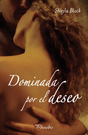 DOMINADA POR EL DESEO.PHOEBE-RUST