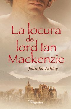 LOCURA DE LORD IAN MACKENZIE,LA. PHOEBE-RUST