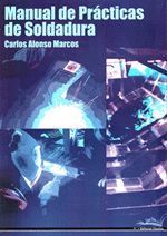 MANUAL DE PRACTICAS DE SOLDADURA. ED. TECNICA-CANO PINA-RUST