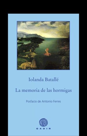 MEMORIA DE LAS HORMIGAS,LA. GADIR