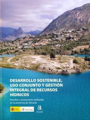 DESARROLLO SOSTENIBLE, USO CONJUNTO Y GESTIÓN INTEGRAL DE RECURSOS HÍDRICOS