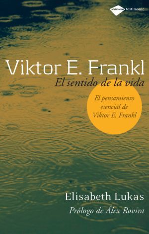 VIKTOR E. FRANKL- EL SENTIDO DE LA VIDA