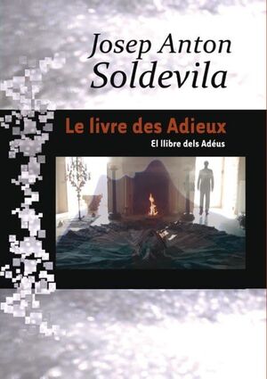 EL LLIBRE DELS ADÉUS = LE LIVRE DES ADIEUX