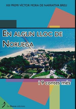 EN ALGUN LLOC DE NORRUEGA I 9 CONTES MÉS