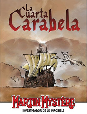 MARTIN MYSTERE: LA CUARTA CARABELA