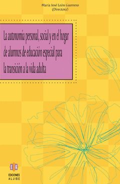 AUTONOMIA PERSONAL, SOCIAL Y EN EL HOGAR DE ALUMNOS DE EDUC.ESPECIAL PARA LA TRANSICION VIDA ADULTA.