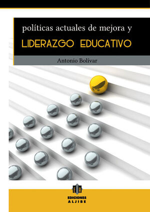 POLITICAS ACTUALES DE MEJORA Y LIDERAZGO EDUCATIVO. ALJIBE-RUST