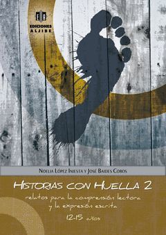HISTORIAS CON HUELLA 2-RELATOS PARA LA COMPRENSION LECTORA