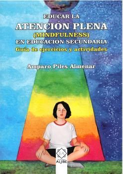 EDUCAR LA ATENCIÓN PLENA (MINDFULNESS) EN ESO