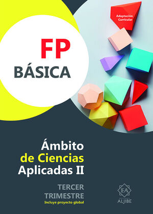 FP BÁSICA. ÁMBITO DE CIENCIAS APLICADAS II. TERCE TRIMESTRE