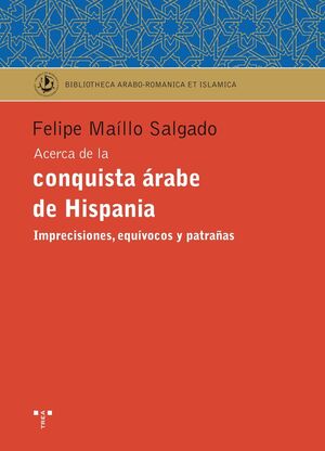 ACERCA DE LA CONQUISTA ARABE DE HISPANIA. TREA-RUST