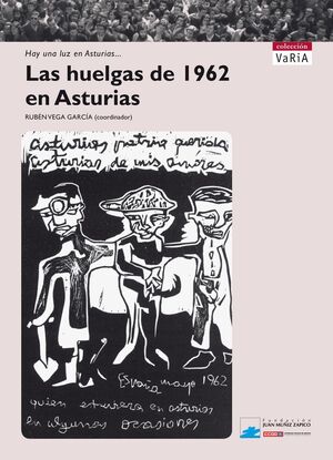 HUELGAS DE 1962 EN ASTURIAS 2ºED,LAS