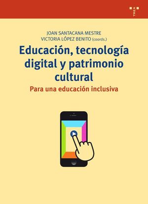 EDUCACIÓN, TECNOLOGÍA DIGITAL Y PATRIMONIO CULTURAL