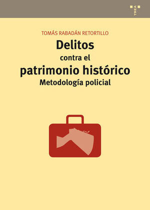 DELITOS CONTRA EL PATRIMONIO HISTORICO:METODOLOGIA POLICIAL