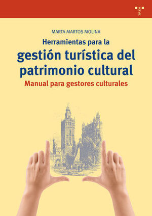 HERRAMIENTAS PARA LA GESTION TURISTICA DEL PATRIMONIO CULTU