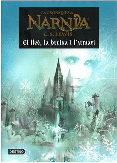 CRONIQUES DE NARNIA-2.EL LLEO,LA BRUIXA I EL ARMAI.DESTINO-INF-RUST