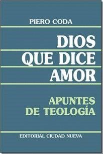 DIOS QUE DICE AMOR. APUNTES DE TEOLOGIA