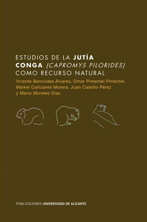 ESTUDIOS DE LA JUTÍA CONGA (CAPROMYS PILORIDES) COMO RECURSO NATURAL