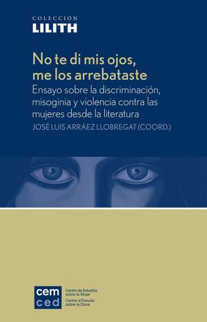 NO TE DI MIS OJOS, ME LOS ARREBATASTE