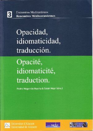 OPACITÉ , IDIOMATICITÉ, TRADUCTION