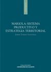 MARIOLA: SISTEMA PRODUCTIVO Y ESTRATEGIA TERRITORIAL.UA