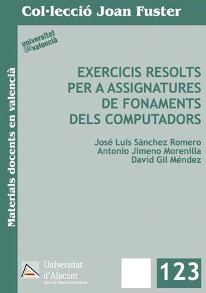 EXERCICIS RESOLTS PER A ASSIGNATURES DE FONAMENTS DELS COMPUTADOR