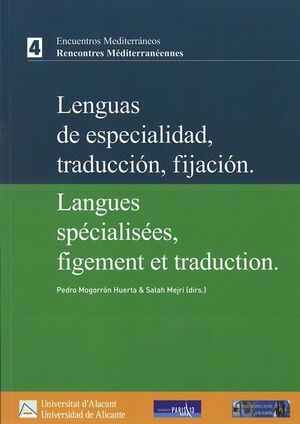 LENGUAS ESPECIALIZADAS, FIJACIÓN Y TRADUCCIÓN = LANGUES SPÉCIALISÉES, FIGEMENT E