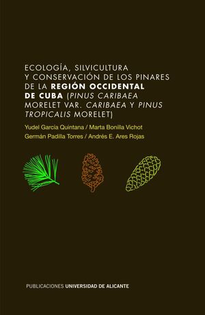 ECOLOGÍA, SILVICULTURA Y CONSERVACIÓN DE LOS PINARES DE LA REGIÓN OCCIDENTAL DE