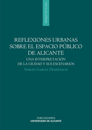 REFLEXIONES URBANAS SOBRE EL ESPACIO PÚBLICO DE ALICANTE
