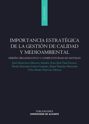 IMPORTANCIA ESTRATÉGICA DE LA GESTIÓN DE LA CALIDAD Y LA GESTIÓN MEDIOAMBIENTAL