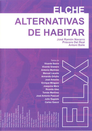 ELCHE: ALTERNATIVAS DE HABITAR