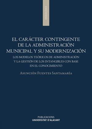 EL CARACTER CONTINGENTE DE LA ADMINISTRACION MUNICIPAL