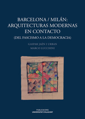 BARCELONA/MILÁN: ARQUITECTURAS MODERNAS EN CONTACTO