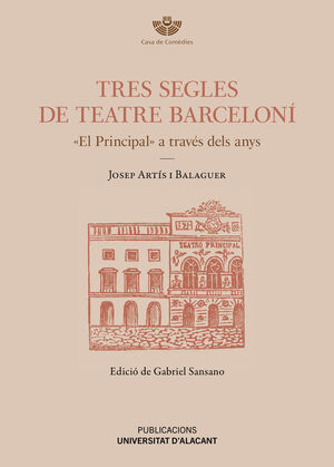 TRES SEGLES DE TEATRE BARCELONI