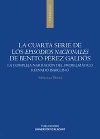 LA CUARTA SERIE DE LOS EPISODIOS NACIONALES DE BENITO PÉREZ GALDÓS