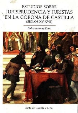 ESTUDIOS JURISPRUDEN.Y JURISTAS CORONA CASTILLA SIG.XV-XVII