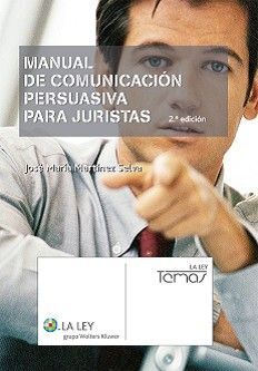 MANUAL DE COMUNICACION PERSUASIVA PARA JURISTAS 2ª