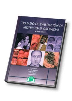 TRATADO DE EVALUACIÓN DE MOTRICIDAD OROFACIAL Y ÁREAS AFINES