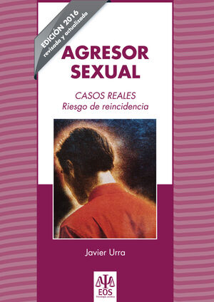 AGRESOR SEXUAL. CASOS REALES.