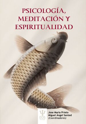 PSICOLOGÍA, MEDITACIÓN Y ESPIRITUALIDAD